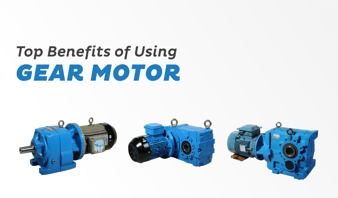 benefits of using geared motors