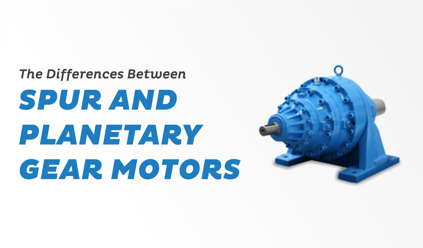 Differences Between Spur and Planetary Gear Motors